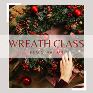 Build Your Own Wreath - Winter Floral Design Workshop - November 25th