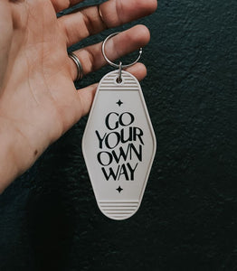 "Go Your Own Way" Keychain