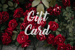 Digital Gift Cards ($50, $100, $200, $300, or "Year of Flowers")